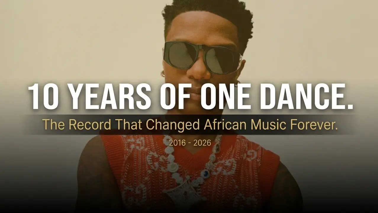 Ten Years Since One Dance: The African Sound That Changed Everything and What It Built